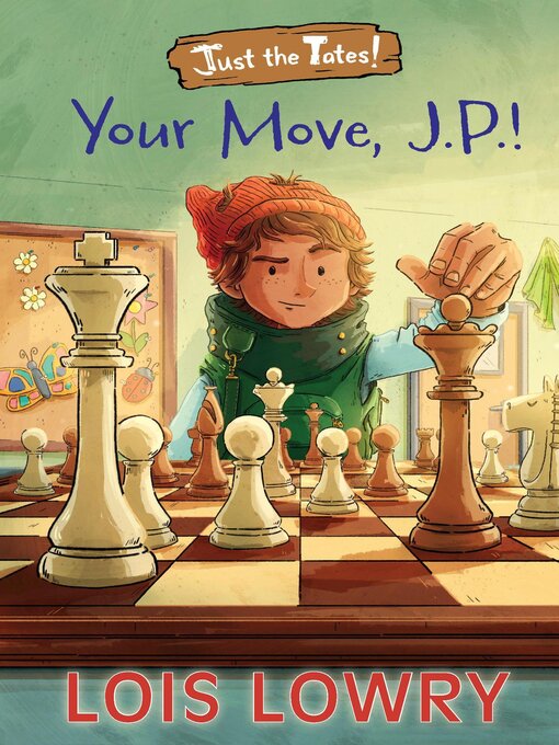 Lois Lowry创作的Your Move, J.p.!作品的详细信息 - 可供借阅
